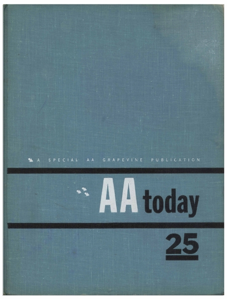Bill Wilson Signed Copy of ''AA Today'' -- ''...For your example of all that is AA, my deep gratitude...''